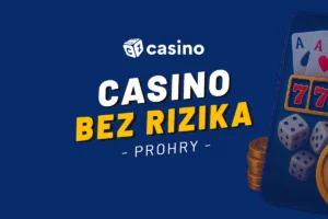 Casino bez rizika prohry 2026 – Jak si zahrát bez ztráty peněz