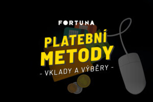 Fortuna platební metody 2026 – Příručka pro vklady a výběry ve Fortuně