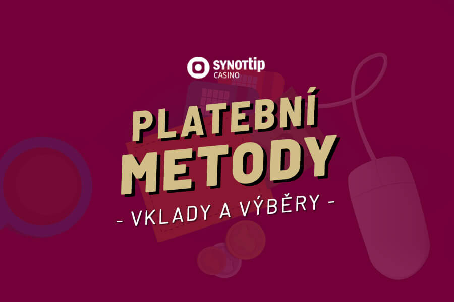 Synottip vklad a výplata - přehled platebních metod