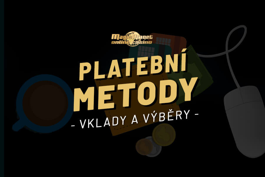Magic Planet online casino platební metody