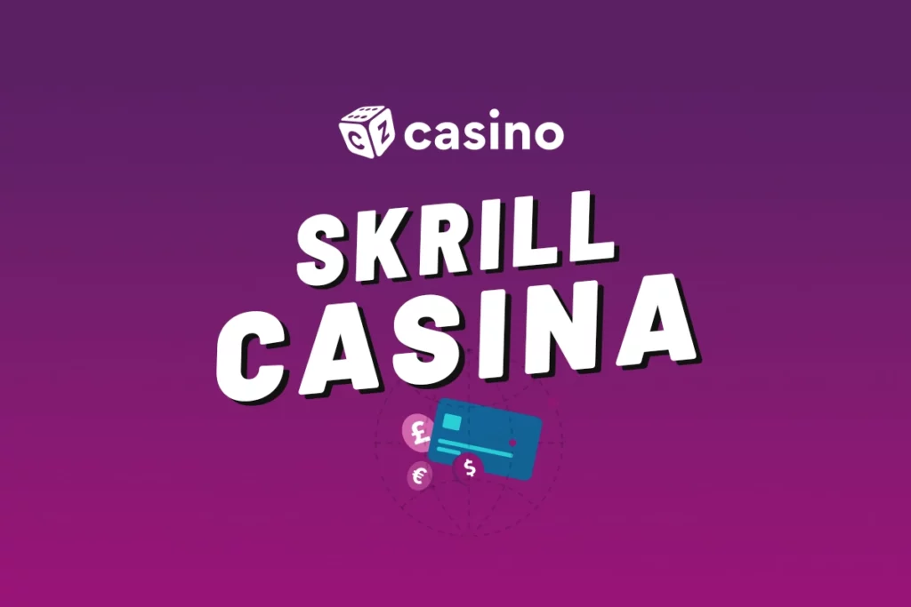 Skrill casina online