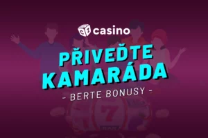 Přiveď kamaráda 2026 – Pošlete pozvánku a berte bonus zdarma!