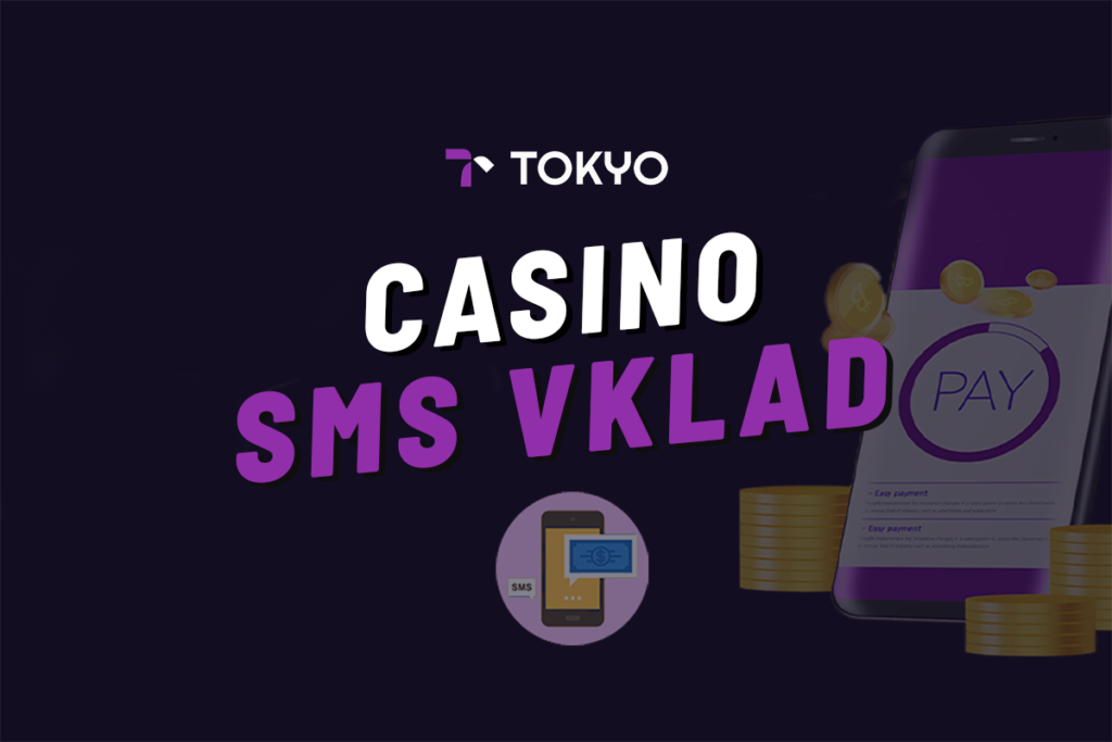 Tokyo SMS vklad