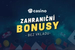 Zahraniční casino bonus bez vkladu pro české hráče 2026