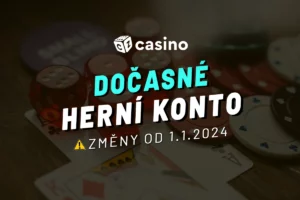 Casino dočasné konto končí – Přehled změn od 1. ledna 2024