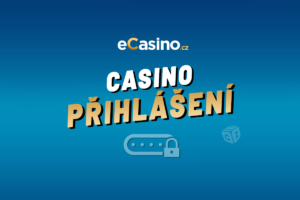 eCasino přihlášení 2026 – Jak se přihlásit a užít si casino zábavu naplno!