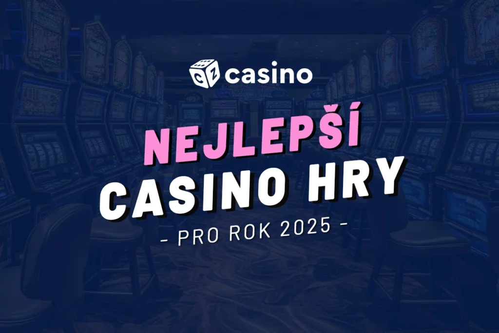 Nejlepší casino hry 2025