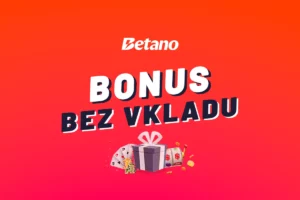 Betano bonus bez vkladu 2026 – Berte bonus zdarma právě teď