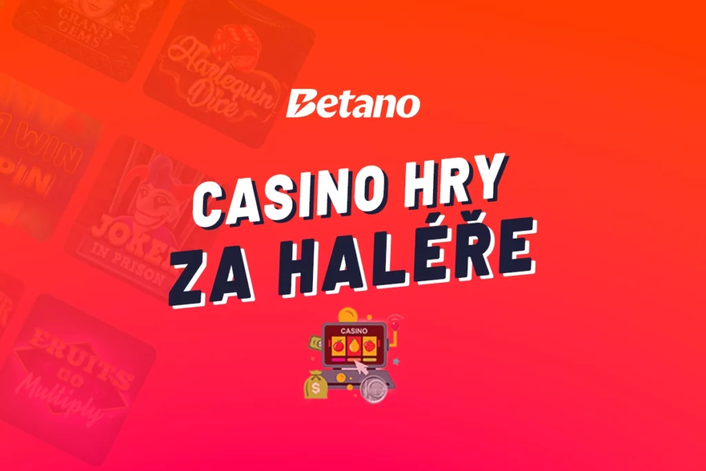 Betano casino hry za haléře