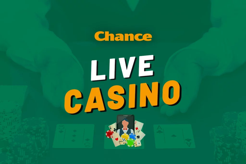 Chance live casino