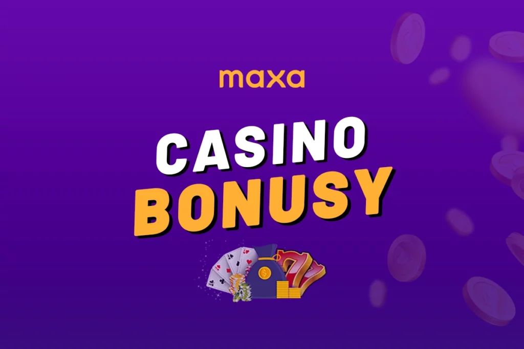 Maxa casino bonusy