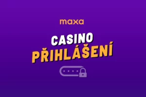 Maxa (Korunka) přihlášení 2026 – Jak na rychlé a snadné casino přihlášení