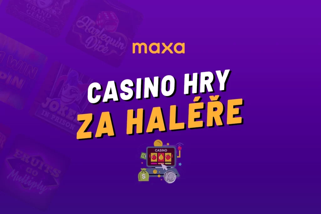 Maxa hry za haléře