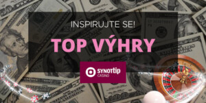 Aktuální TOP výhry v SYNOTtip casinu